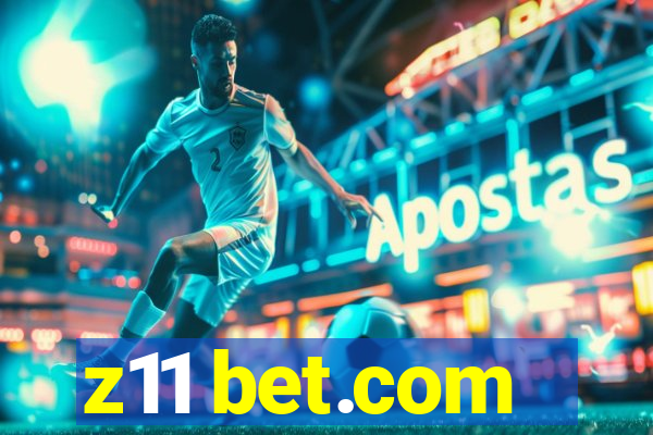 z11 bet.com